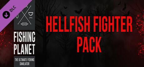 Fishing Planet: Hellfish Fighter Pack
