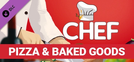 Chef: Pizza &amp; Baked Goods