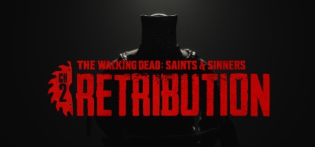 The Walking Dead: Saints &amp; Sinners - Chapter 2: Retribution