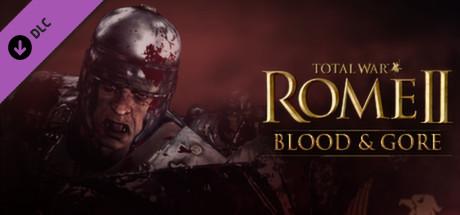 Total War: ROME II - Blood &amp; Gore