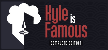 Kyle is Famous: Complete Edition
