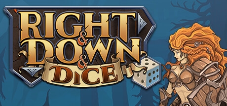 Right and Down and Dice
